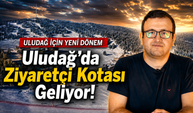 Uludağ’da Yeni Dönem Başlıyor Randevu Sistemi, Kota ve 1 Milyar TL’lik Dönüşüm Planı