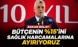 Bakan Bolat: Devlet bütçesinin yüzde 15'ini sağlık harcamalarına ayırıyoruz