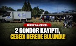 Bursa'da acı son... 2 gündür kayıptı, cesedi derede bulundu