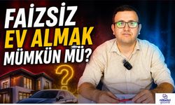 Faizsiz Ev ve Araba Alma Sistemi Güvenilir Mi? Tasarruf Finansman Gerçeği