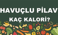Havuçlu Pilav kaç kalori? Havuçlu Pilavın besin değerleri neler?