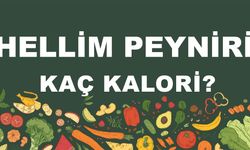 Hellim Peyniri kaç kalori? Hellim Peynirinin besin değerleri neler?