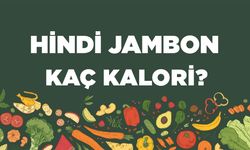 Hindi Jambon kaç kalori? Hindi Jambonun besin değerleri neler?