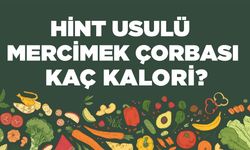 Hint Usulü Mercimek Çorbası kaç kalori? Hint Usulü Mercimek Çorbasının besin değerleri neler?