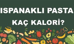 Ispanaklı Pasta kaç kalori? Ispanaklı Pastanın besin değerleri neler?