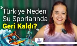 3 Tarafı Denizlerle Çevrili Türkiye Neden Su Sporlarında Geri Kaldı?