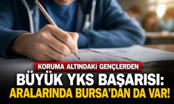Koruma altındaki gençlerden büyük YKS başarısı: Aralarında Bursa'dan da var!