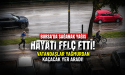 Bursa'da sağanak yağış hayatı felç etti... Vatandaşlar yağmurdan kaçacak yer aradı!