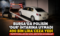 Bursa'da polisin 'Dur' ihtarına uymadı 490 bin lira ceza yedi