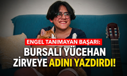 Bursalı Yücehan’dan engel tanımayan başarı: Zirveye adını yazdırdı!