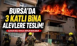 Bursa'da 3 katlı bina alev alev
