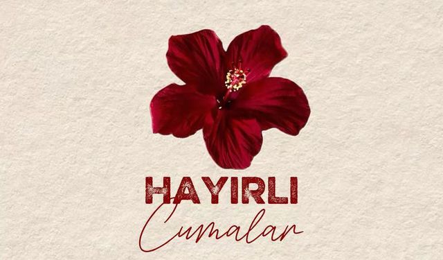 15 MAYIS 2026 CUMA MESAJLARI | En yeni, farklı, resimli, kısa, uzun, anlamlı Cuma mesajları...