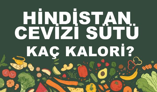Hindistan Cevizi Sütü kaç kalori? Hindistan Cevizi Sütünün besin değerleri neler?