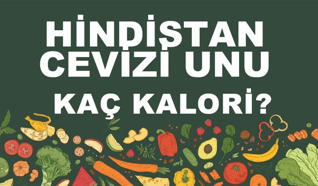 Hindistan Cevizi Unu kaç kalori? Hindistan Cevizi Ununun besin değerleri neler?
