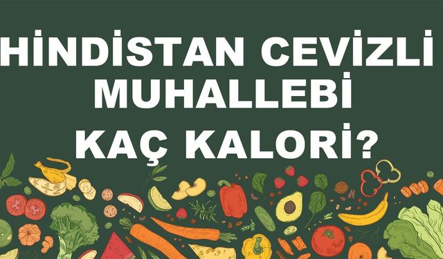 Hindistan Cevizli Muhallebi kaç kalori? Hindistan Cevizli Muhallebinin besin değeri nedir?