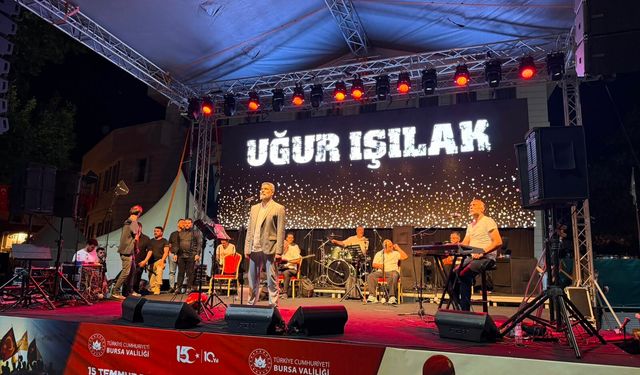 Bursa'da Uğur Işılak'tan 15 Temmuz konseri
