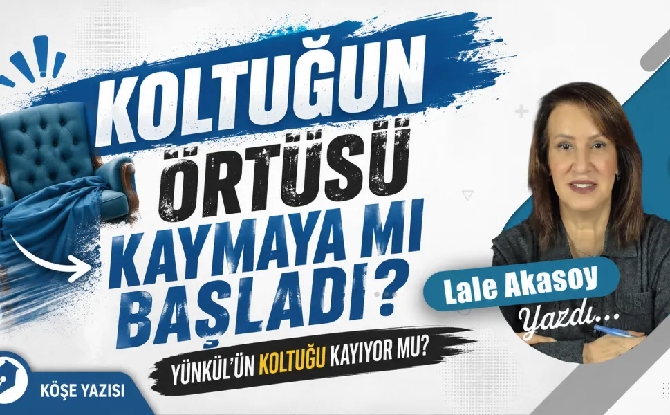 Yünkül’ün oturduğu koltuğun örtüsü kaymaya mı başladı?
