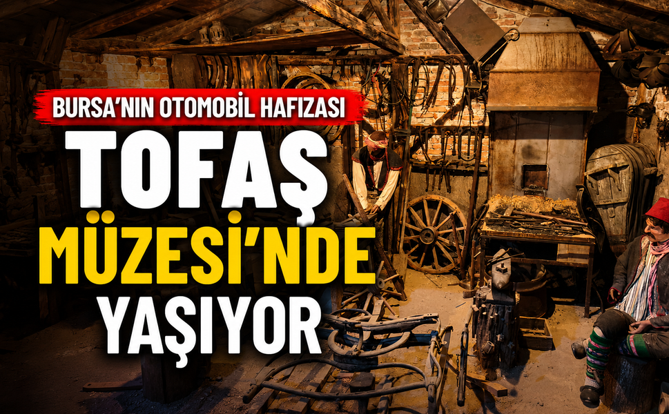 Bursa’nın otomobil hafızası TOFAŞ Müzesi’nde yaşıyor