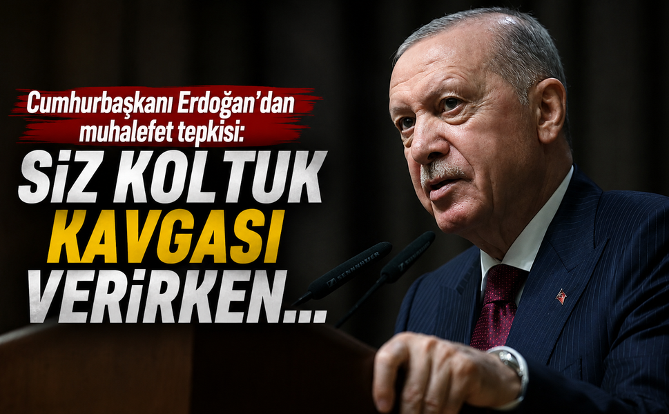 Cumhurbaşkanı Erdoğan'dan muhalefet tepkisi: Siz koltuk kavgası verirken...