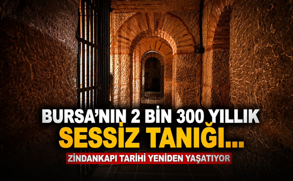 Bursa’nın 2 bin 300 yıllık sessiz tanığı... Zindankapı tarihi yeniden yaşatıyor