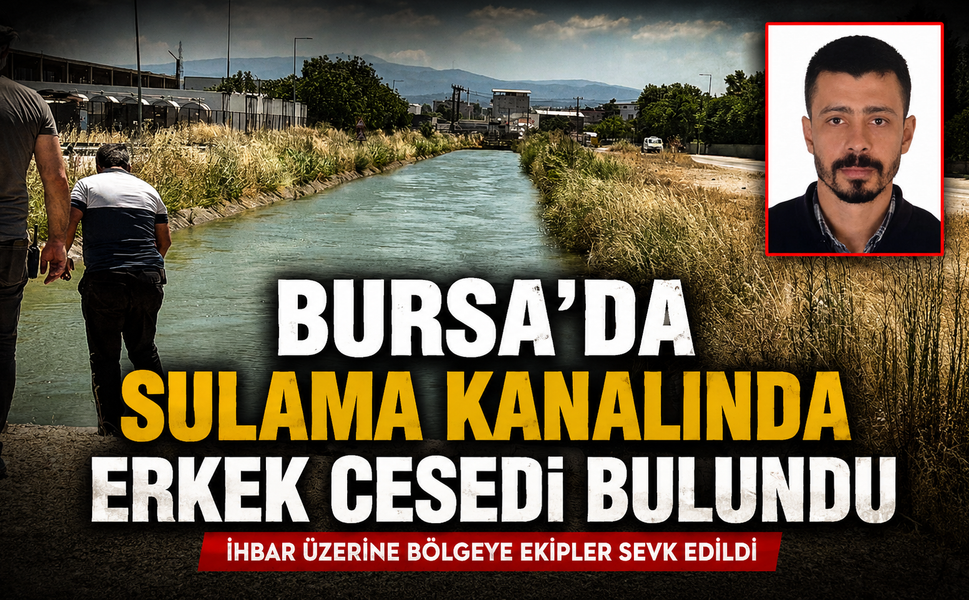 Mustafakemalpaşa'da sulama kanalında erkek cesedi bulundu