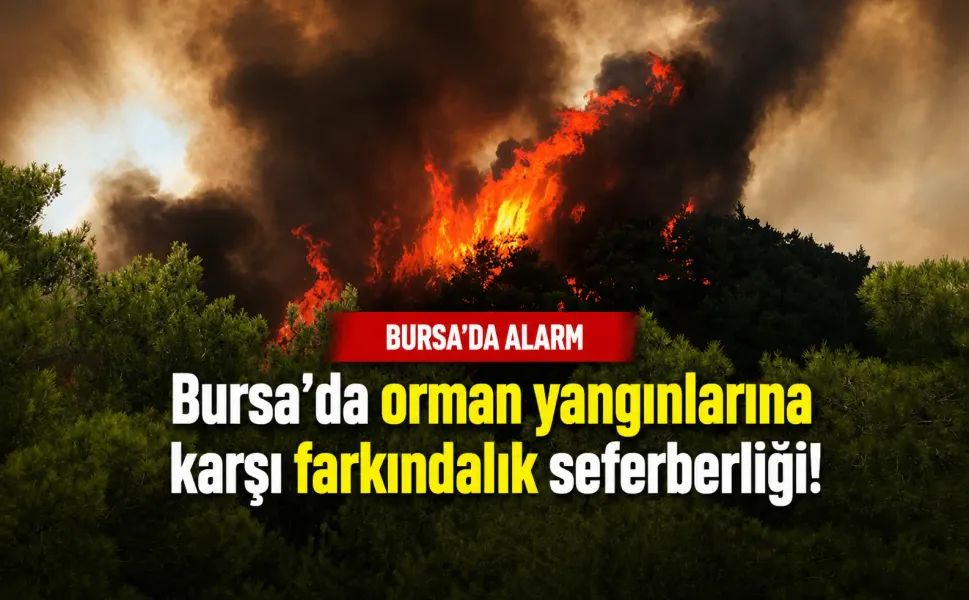 Bursa'da orman yangınları için farkındalık programı düzenlendi
