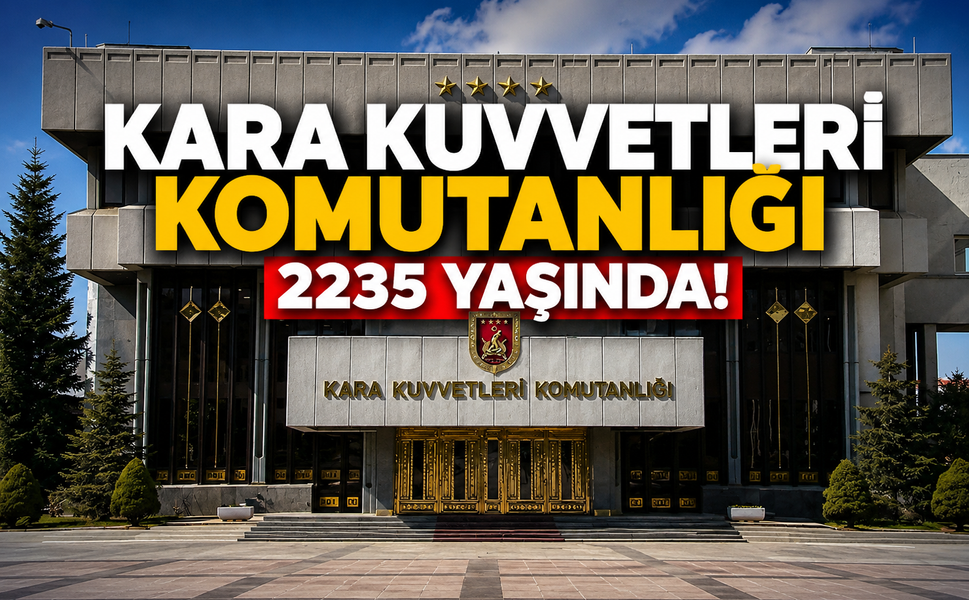 Kara Kuvvetleri Komutanlığı 2235 yaşında!