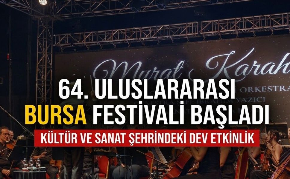 64. Uluslararası Bursa Festivali başladı
