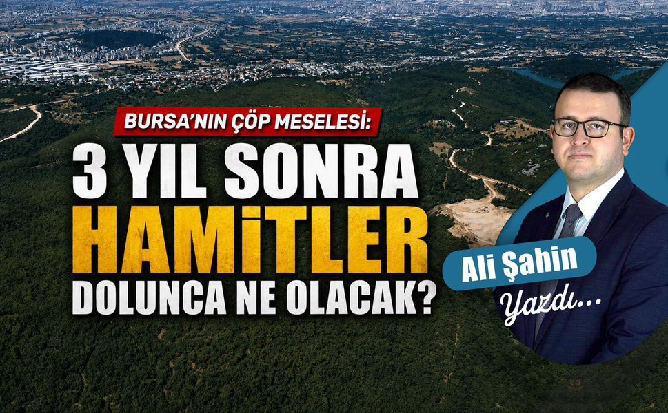Bursa'nın Çöp Meselesi: Batı Bölgesi Entegre Katı Atık Tesisi gerçekten zorunlu mu?