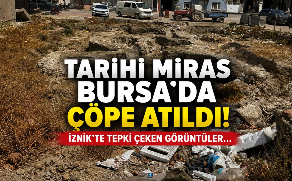 Tarihi miras Bursa'da çöpe atıldı! İznik'te tepki çeken görüntüler...