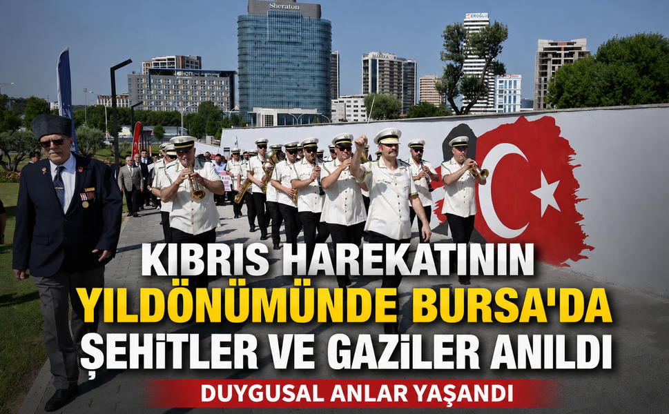Kıbrıs harekatının yıldönümünde Bursa'da şehitler ve gaziler anıldı