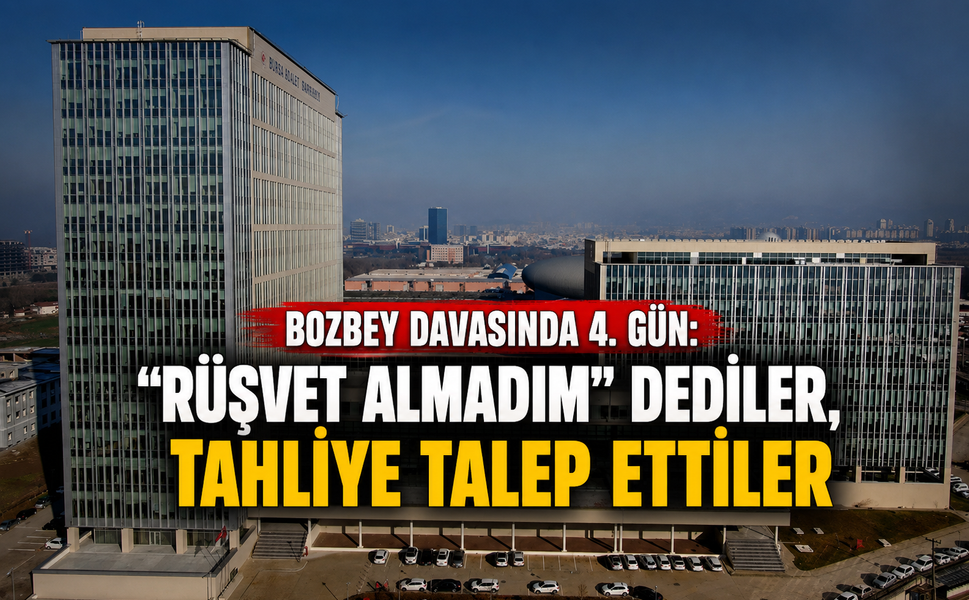 Bozbey davasında 4. gün: "Rüşvet almadım" dediler, tahliye talep ettiler