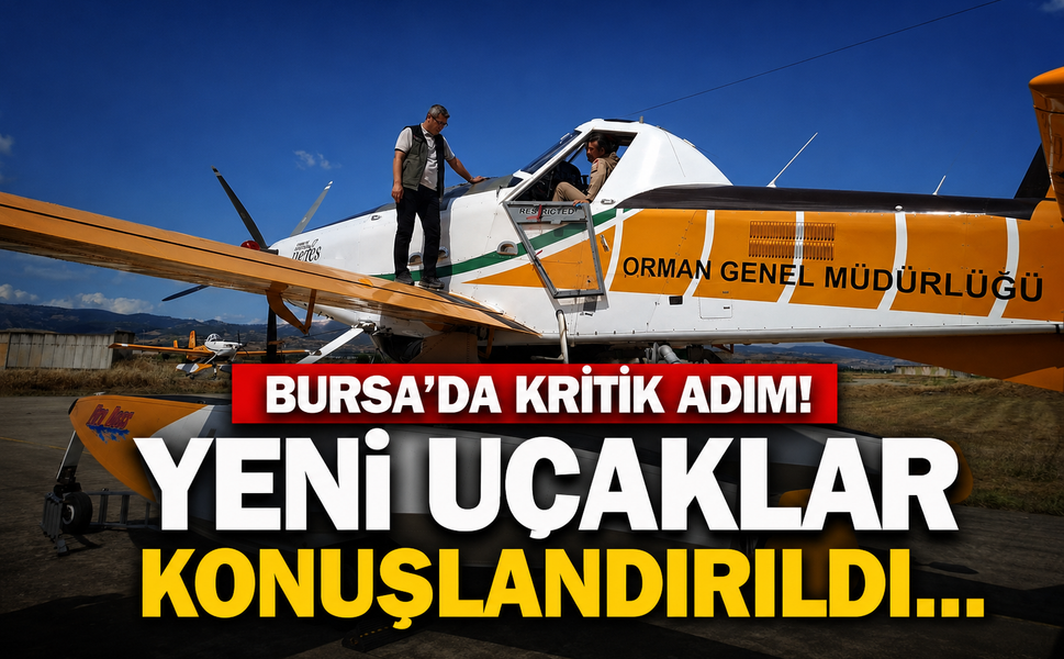 Bursa'da kritik adım! Yeni uçaklar konuşlandırıldı...