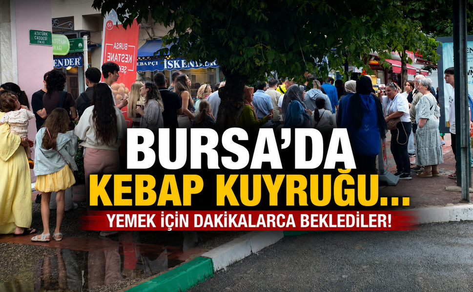Bursa'da kebap kuyruğu... Yemek için dakikalarca beklediler!