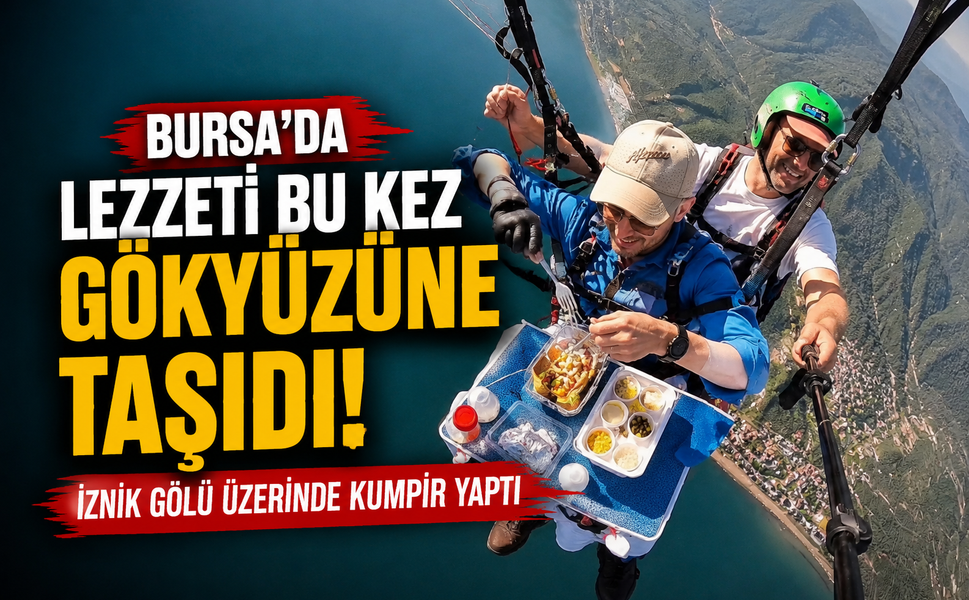 Bursa'da lezzeti bu kez gökyüzüne taşıdı: İznik Gölü üzerinde kumpir yaptı