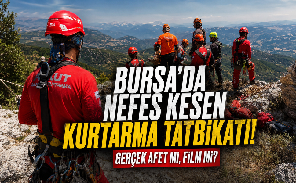 Bursa'da nefes kesen kurtarma tatbikatı: Gerçek afet mi, film mi?