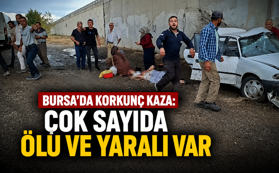 Bursa'da katliam gibi kaza: 3 ölü, 2 yaralı