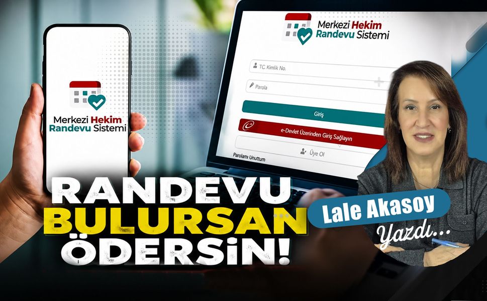 Randevu bulursan ödersin!