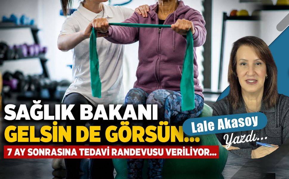 Sağlık Bakanı gelsin de görsün: 7 ay sonrasına tedavi randevusu veriliyor...