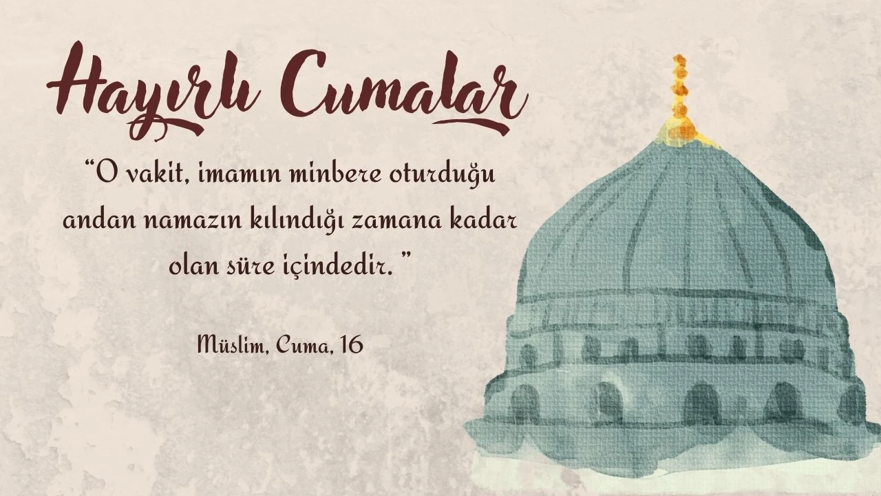 6C205Eb0 Cuma Mesajlari 2025 En Yeni Anlamli Ve Hadisli Cuma Sozleri 1761234694608